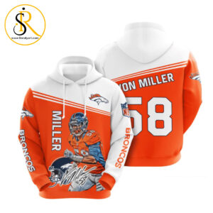 Denver Broncos Von Miller 58 3D Hoodie SeratyArt