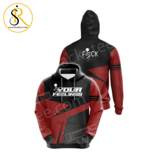 F_ Your Feelings 3006 3D Hoodie SeratyArt