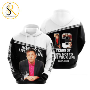 How Not To Live Your Life 3D Hoodie SeratyArt